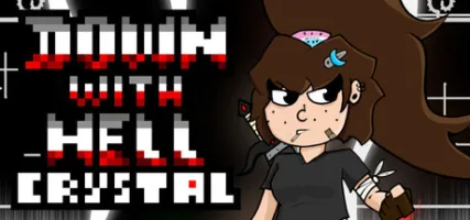 Down With Hell: Crystal