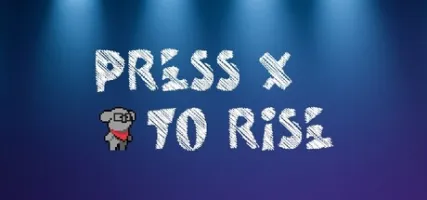 Press X to Rise