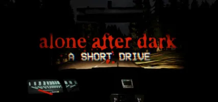 Alone After Dark: A Short Drive