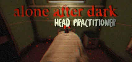 Alone After Dark: Head Practitioner