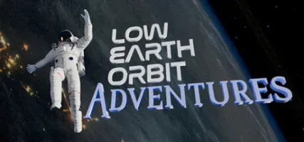 Low Earth Orbit Adventures