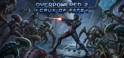 Overpowered 2 - Crux of Fate