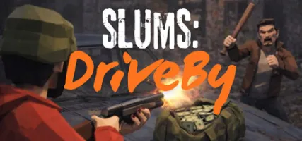 Slums: DriveBy