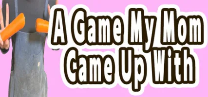 A Game My Mom Came Up With