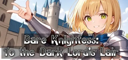 Bare Knightess: To the Dark Lord's Lair