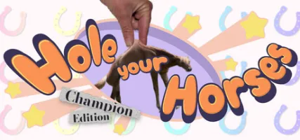 Hole Your Horses