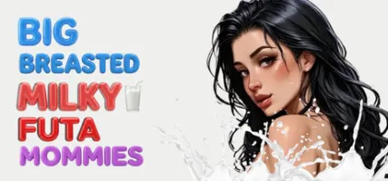 Big Breasted Milky Futa Mommies