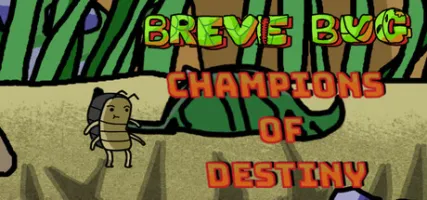 Breve Bug: Champions of Destiny