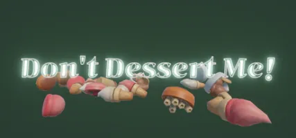 Don't Dessert Me!