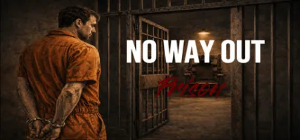 NO WAY OUT:Prison