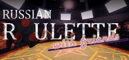 Russian Roulette with Friends