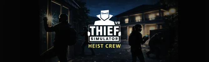 Thief Simulator VR: Heist Crew