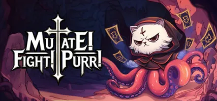 Mutate! Fight! Purr!