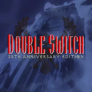 Double Switch - 25th
