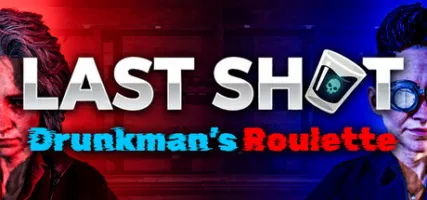 Last Shot: Drunkman's Roulette
