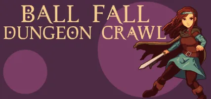 Ball Fall Dungeon Crawl