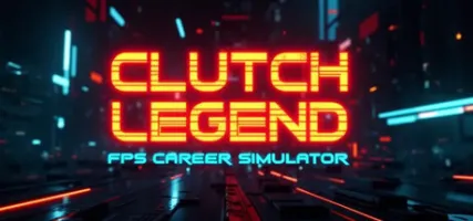 Clutch Legend: FPS Career Simulator