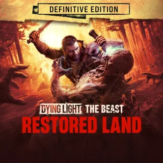Dying Light: The Beast Restored Land