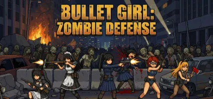 BULLET GIRL ZOMBIE DEFENSE