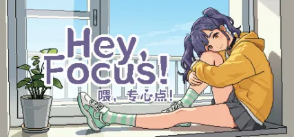 Hey Focus!