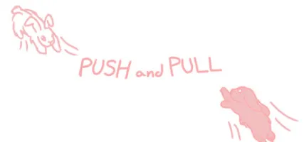 Push and Pull