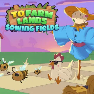 To Farm Lands: Sowing Fields
