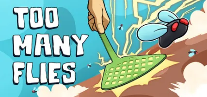 Too Many Flies