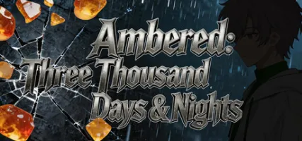 Ambered: Three Thousand Days & Nights