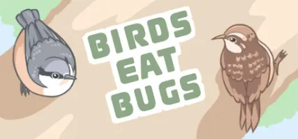 Birds Eat Bugs