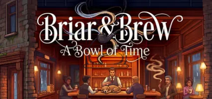 Briar And Brew: A Bowl of Time