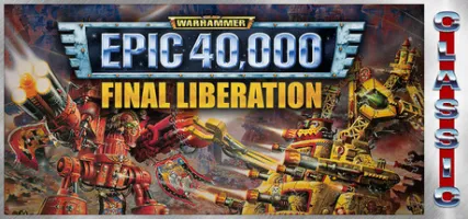 Final Liberation: Warhammer Epic 40 000 Classic