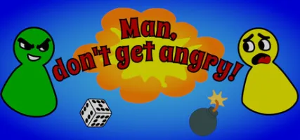 Man don't get angry!