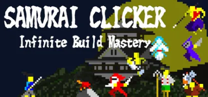 SAMURAI CLICKER Infinite Build Mastery