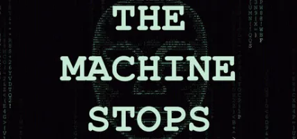 The Machine Stops